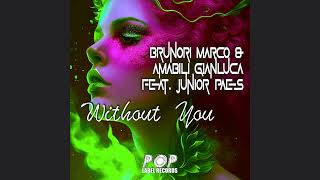 Without you  feat Junior Paes Brunori Marco e Amabili Gianluca Original