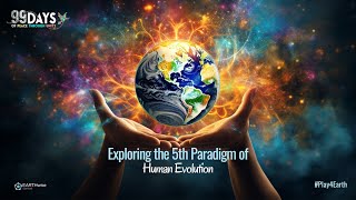 Exploring the 5th Paradigm of Human Evolution and 5 Future Archetypes