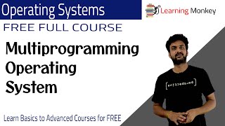 Multiprogramming Operating System || Lesson 4 || Operating Systems || Learning Monkey ||