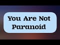 🔹You are not paranoid trust the energy🔹