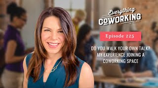 Do You Walk Your Own Talk? My Experience Joining a Coworking Space