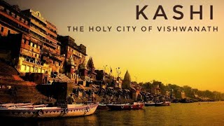 Kashi Vishwanath | A documentary film by SHIV SHAKTI