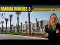 Arabian Ranches 3 Construction Update Feb 2023