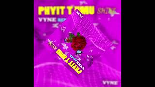 SHINE-PHYIT T HMU(LAROY REMIX)