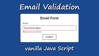 Email Validation vanilla Java Script | Form Validation in JavaScript