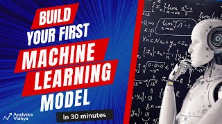 Build Your First Machine Learning Model using Python - in 30 mins | Beginner Level