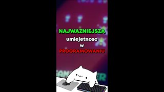 NAJWAŻNIEJSZA UMIEJĘTNOŚĆ W PROGRAMOWANIU