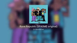 Rave Republic (SPASME original)