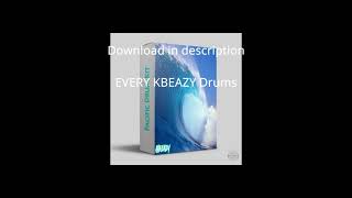 ***FREE*** All KBEAZY's drumkits!!! (Link in Description)