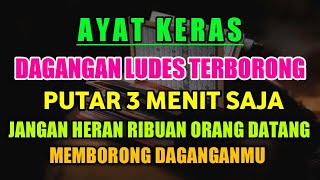 AYAT KERAS ❗PENGLARIS AMPUH PUTAR 10 MENIT DAGANGAN LARIS MANIS DISERBU PARA PEMBELI🤲🤲🤲