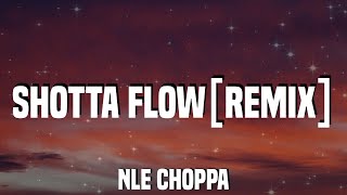 NLE Choppa - Shotta Flow (Feat. Blueface) [Remix] (Lyrics)