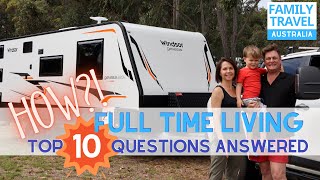 Living Full Time On The Road Top 10 Q's - How We Did It!