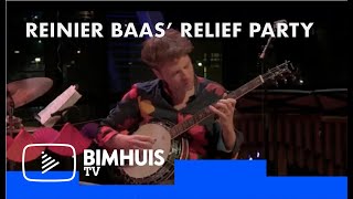 BIMHUIS TV Presents: Reinier Baas’ Relief Party