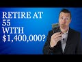 Can I Retire at 55 with $1,400,000? | Ultimate Retirement Planning Guide for Financial Freedom