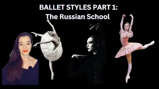 BALLET STYLES COMPARED PART 1: THE RUSSIAN SCHOOL