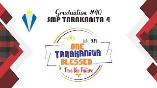 Graduation #40 SMP TARAKANITA 4