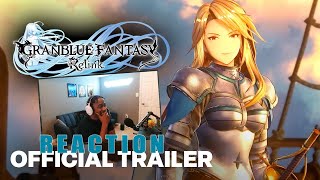 GRANBLUE RELINK IS HERE ?! | Granblue Fantasy: Relink Trailer Reaction