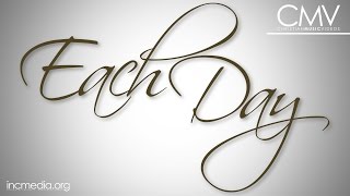 CMV: Each Day