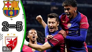 ملخص مباراة برشلونة والنجم الأحمر 5-2 اليوم ا أهداف مباراة برشلونة والنجم الأحمر