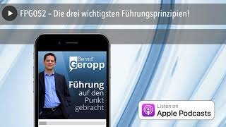 FPG052 – Die drei wichtigsten Führungsprinzipien!