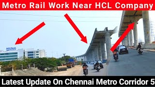 Is Chennai HCL Company Have any Metro Rail Station? Latest Updates on Chennai Metro Phase 2 Work