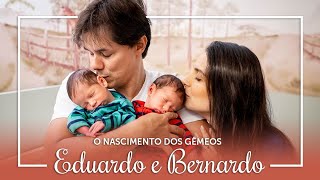 O Nascimento dos gêmeos - Eduardo e Bernardo