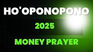 Ho'oponopono Money Prayer | 108 Repetitions For Money | Powerful Mantra Meditation of 2025