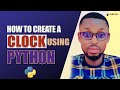 How to create a clock using python [Learn Tkinter]