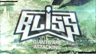 Bliss - Giants Are Attacking