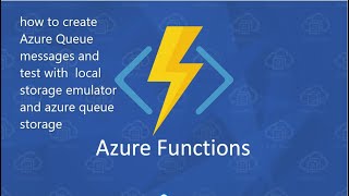 how to create azure queue messages  and debug with  azure storage emulator