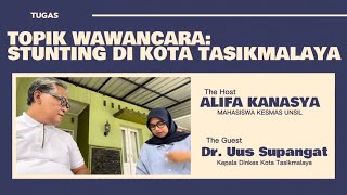 Stunting di Kota Tasikmalaya || Wawancara Bersama Kepala Dinas Kesehatan Kota Tasikmalaya