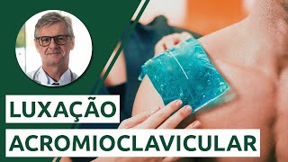 O que é Luxação Acromioclavicular? (Sintomas, Diagnósticos e Tratamentos)