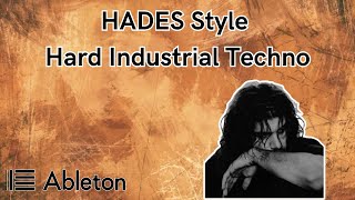 HADES Style - Hard Industrial Techno Tutorial [​+​Free Project File]