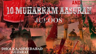 10 Muharram | Juloos e Ashura | Dholka - Ahmedabad | Muharram 1446/2024. 4k