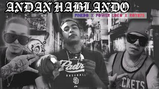 ANDAN HABLANDO - Powerr Loko Ft. Kevin Pinedo X Roy873 (Power Lyrics Records)