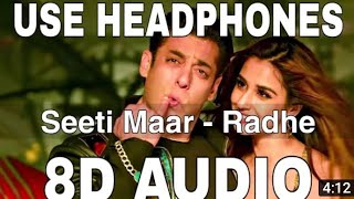Seeti Maar (8D Audio) || Radhe || Kamaal Khan & lulia Vantur || Salman Khan, Disha Patani.