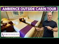 Ambassador Ambience 6221 OUTSIDE Cabin Tour and Review