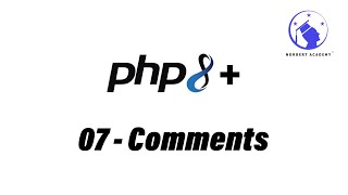 PHP Tutorial - 07 - Comments (2024)