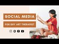 How to Grow a Following on Social Media Even if You’re a Shy Art Therapist