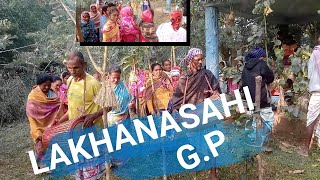 ଲକ୍ଷ୍ମଣା ସାହି  ଆତୁରେ ମାଃ  ମଣେ  ଏନେଜ ,,LAKHANASAHI GP RE MAGH MANE ENEJ