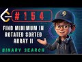LeetCode 154: Find Minimum in Rotated Sorted Array II | Handling Duplicates (Binary Search)
