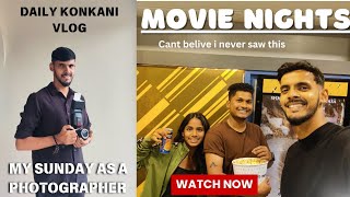 Sunday as a Photographer + Movie Night | Konkani #konanivlog #dailyvlog #goanvlog #streethacker99