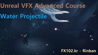 Unreal 5 Niagara Advanced VFX Cousre - Water Projectile