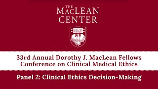 Panel 2: Clinical Ethics Decision-Making