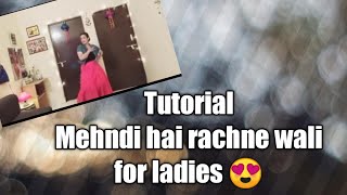 Tutorial video- Mehndi hai rachne wali/ easy dance steps for ladies/ requested video
