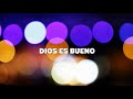 Son By Four - Dios es Bueno (Official Lyric Video)