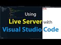 How to use Live Server with Visual Studio Code