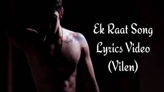 Ek Raat Song Lyrics | Vilen | Dark Music Company