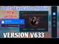 Delta Executor Mobile New Update v633 is Here | Fixed Latest Version Delta Executor - (Working)
