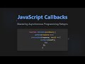 JavaScript Callbacks Explained: Mastering Asynchronous Programming for Beginners